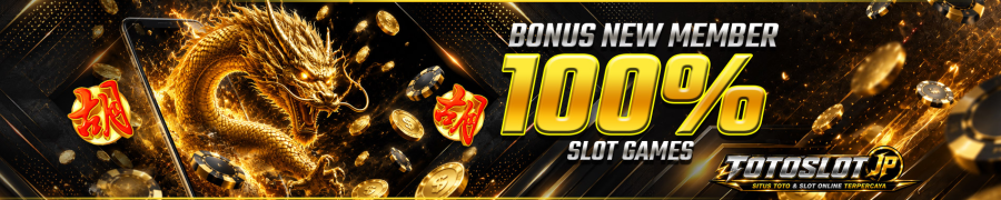 BONUS NEW MEMBER SLOT 100%